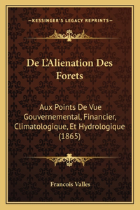 De L'Alienation Des Forets