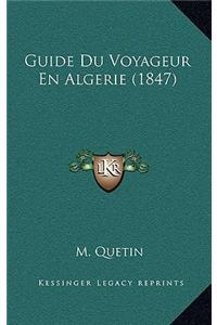 Guide Du Voyageur En Algerie (1847)