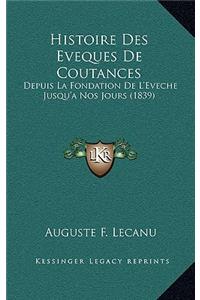Histoire Des Eveques de Coutances