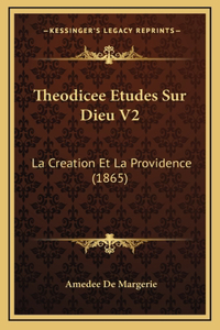 Theodicee Etudes Sur Dieu V2