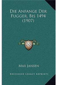 Die Anfange Der Fugger, Bis 1494 (1907)