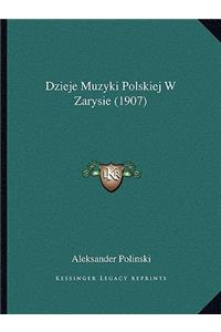 Dzieje Muzyki Polskiej W Zarysie (1907)