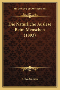 Naturliche Auslese Beim Menschen (1893)