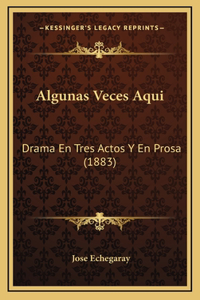 Algunas Veces Aqui