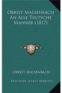 Obrist Massenbach An Alle Teutsche Manner (1817)