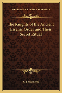 Knights of the Ancient Essenic Order and Their Secret Ritual