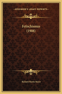 Fetischismus (1908)