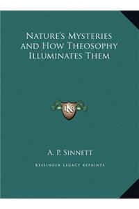 Nature's Mysteries and How Theosophy Illuminates Them