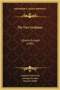 Die Vier Grobiane