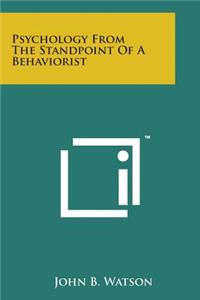 Psychology from the Standpoint of a Behaviorist