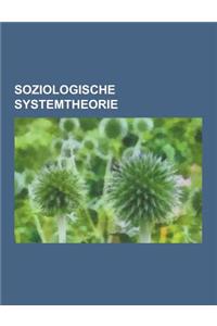 Soziologische Systemtheorie: Niklas Luhmann, Kommunikation, Differenz, Anschluss, Resonanz, Zeitdimension, Soziales System, Systemtheoretische Lite