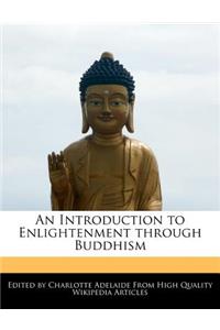 An Introduction to Enlightenment Through Buddhism