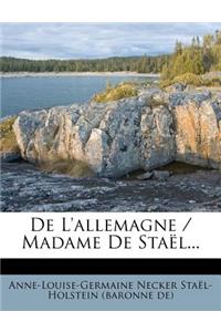 de L'Allemagne / Madame de Stael...