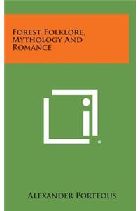 Forest Folklore, Mythology and Romance