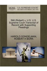 Stitt (Robert) V. U.S. U.S. Supreme Court Transcript of Record with Supporting Pleadings