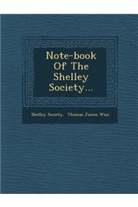 Note-Book of the Shelley Society...