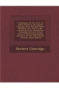 Dictionary of the First, or Oldest Words in the English Language