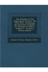 The Homilies of the Anglo-Saxon Church