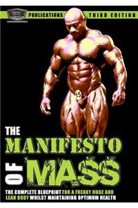 The Manifesto of Mass - The Bodybuilding Blueprint For a Freaky Huge & Ripped to Shreds Body