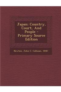 Japan; Country, Court, and People - Primary Source Edition