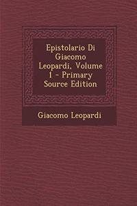 Epistolario Di Giacomo Leopardi, Volume 1