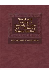 Sweet and Twenty; A Comedy in One Act