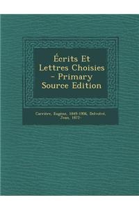 Écrits Et Lettres Choisies