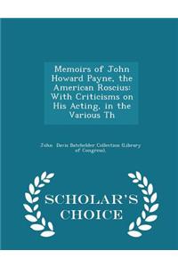 Memoirs of John Howard Payne, the American Roscius