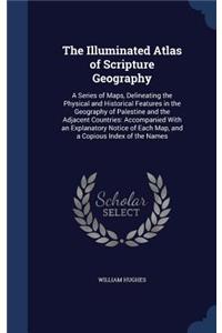 Illuminated Atlas of Scripture Geography