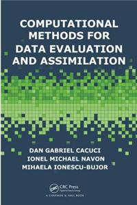 Computational Methods for Data Evaluation and Assimilation