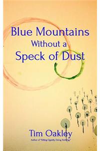 Blue Mountains Without a Speck of Dust