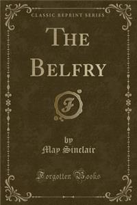 The Belfry (Classic Reprint)