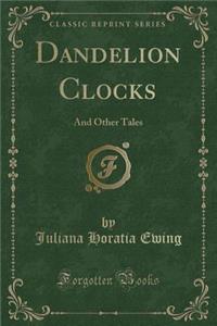 Dandelion Clocks
