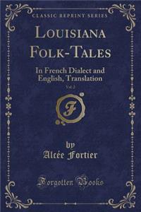 Louisiana Folk-Tales, Vol. 2
