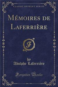 Mémoires de Laferrière (Classic Reprint)