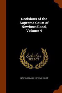 Decisions of the Supreme Court of Newfoundland, Volume 4