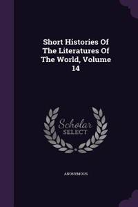 Short Histories Of The Literatures Of The World, Volume 14