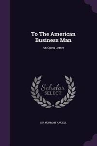 To The American Business Man