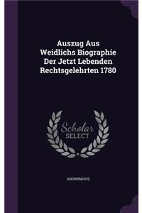 Auszug Aus Weidlichs Biographie Der Jetzt Lebenden Rechtsgelehrten 1780
