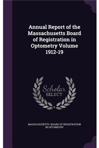 Annual Report of the Massachusetts Board of Registration in Optometry Volume 1912-19