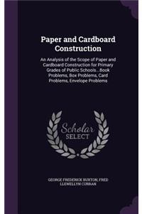 Paper and Cardboard Construction