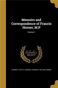 Memoirs and Correspondence of Francis Horner, M.P; Volume 1