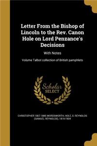 Letter From the Bishop of Lincoln to the Rev. Canon Hole on Lord Penzance's Decisions