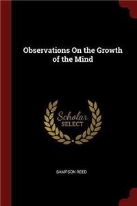 Observations on the Growth of the Mind