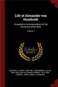 Life of Alexander Von Humboldt