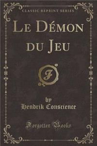 Le Démon du Jeu (Classic Reprint)
