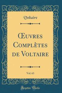 Oeuvres Complètes de Voltaire, Vol. 63 (Classic Reprint)