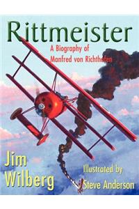 Rittmeister; A Biography of Manfred von Richthofen