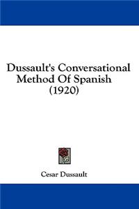 Dussault's Conversational Method Of Spanish (1920)