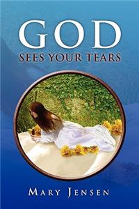 God Sees Your Tears